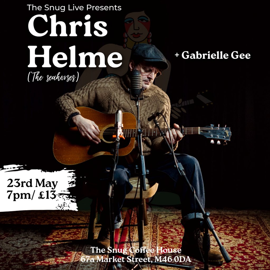 Snug Live Sessions w/Chris Helme (The Seahorses) + Gabrielle Gee