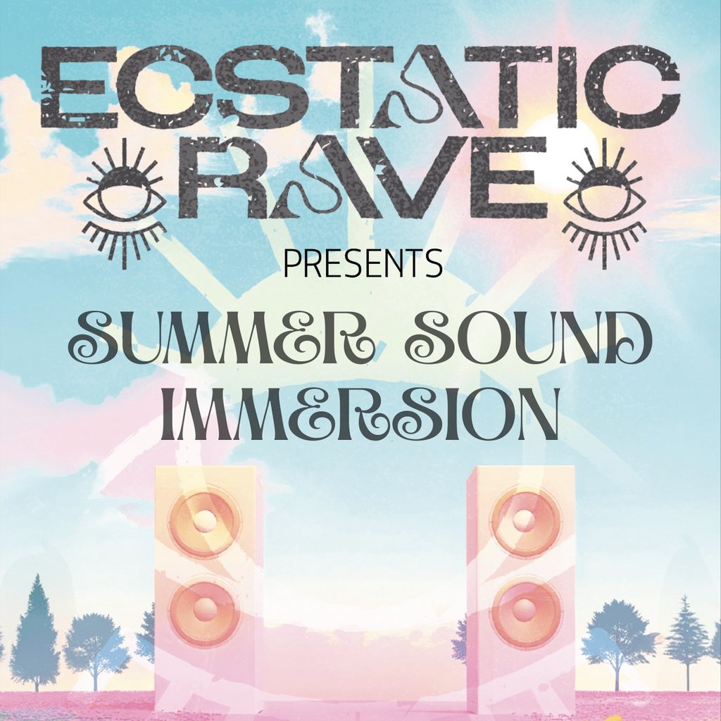 Ecstatic Rave - Summer Sound Immersion - Sober Rave Ritual