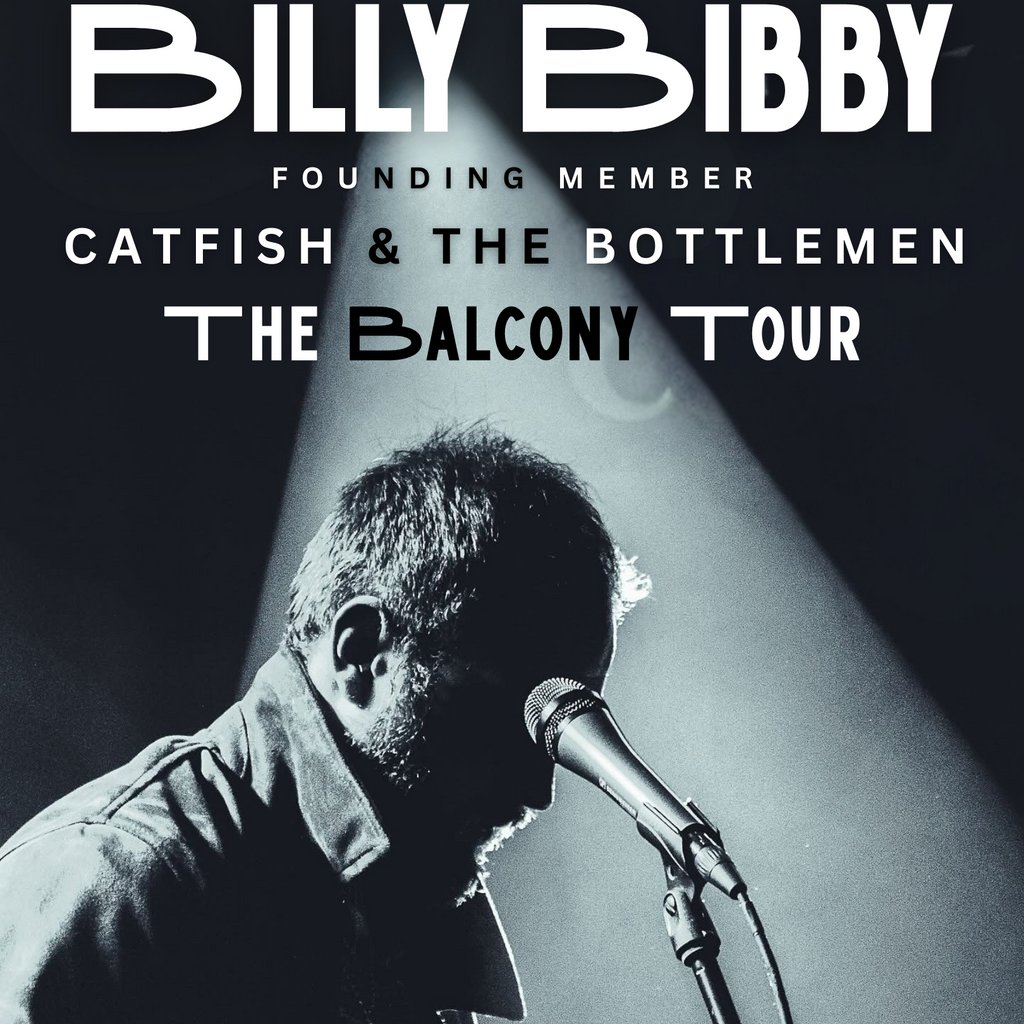 Billy Bibby - ''The Balcony'' Acoustic Tour (14+ with a adult)