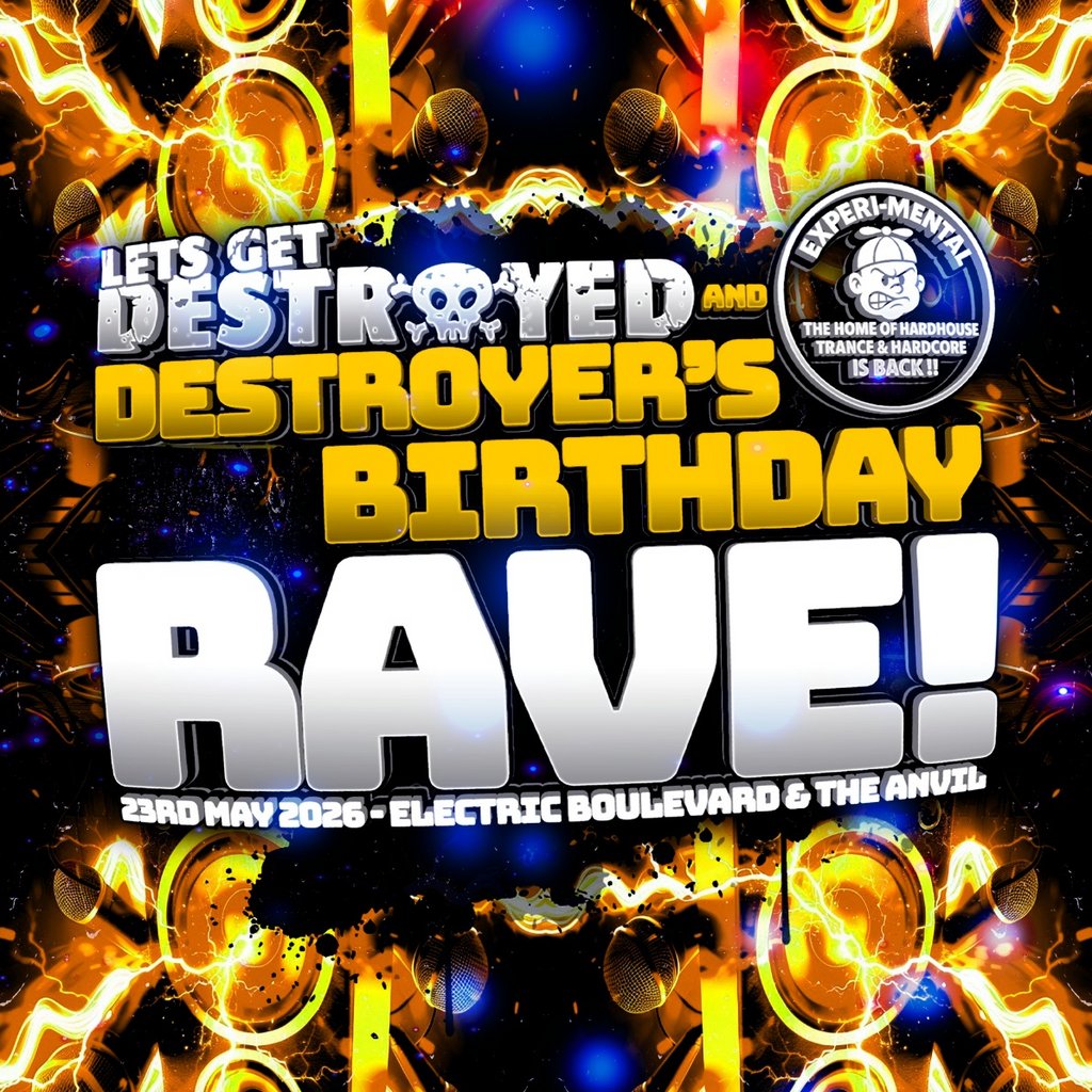 Let's get destroyed Vs experimental destroyers birthday rave