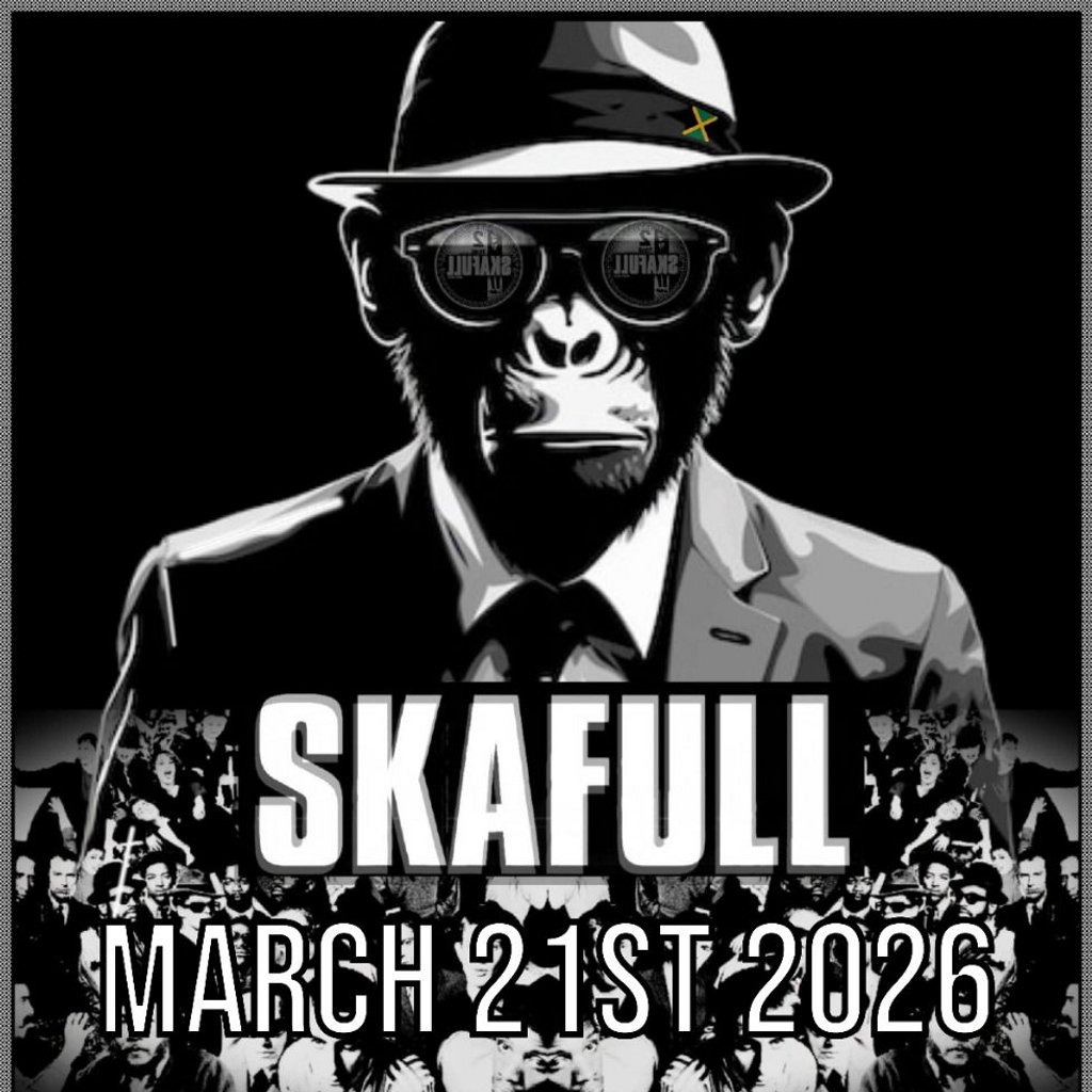 SKAFULL: Crewe Takeover + SKA Disco