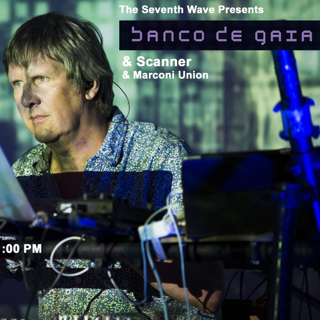 Banco de Gaia + Scanner + Marconi Union