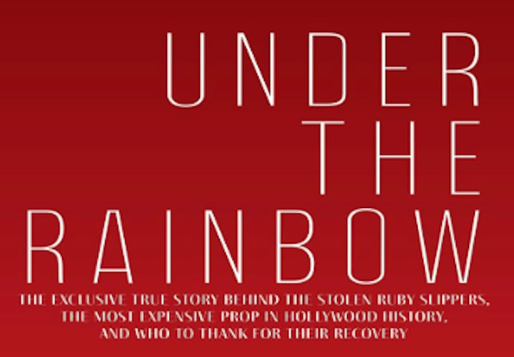 Under The Rainbow: Untold secrets of Judy Garland's ruby slippers from The Wizard of Oz