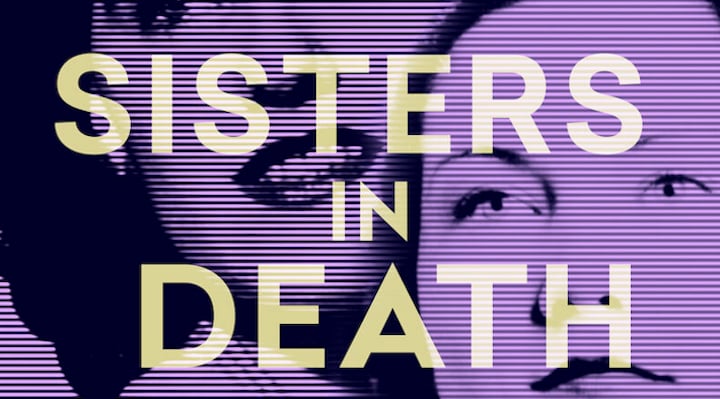 Sisters in Death: The Black Dahlia Killer Finally Exposed After 80 Years