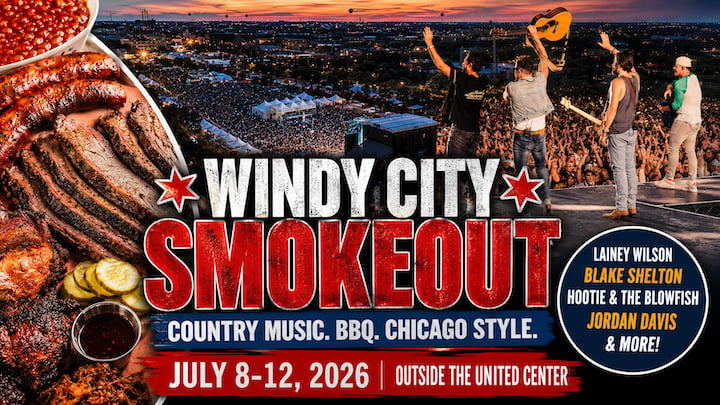 Windy City Smokeout 2026 Expands to Five Days, Bringing Country Titans, Rising Stars, and Chicago’s Best BBQ to the United Center