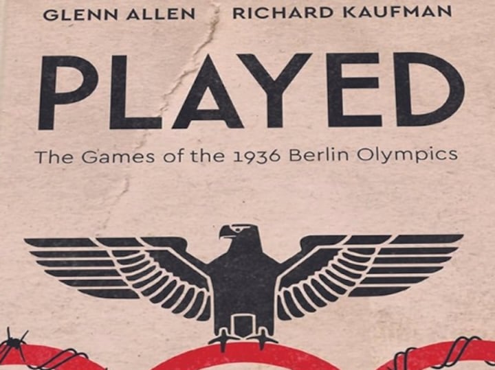 PLAYED: The Untold Story of the 1936 Berlin Olympics