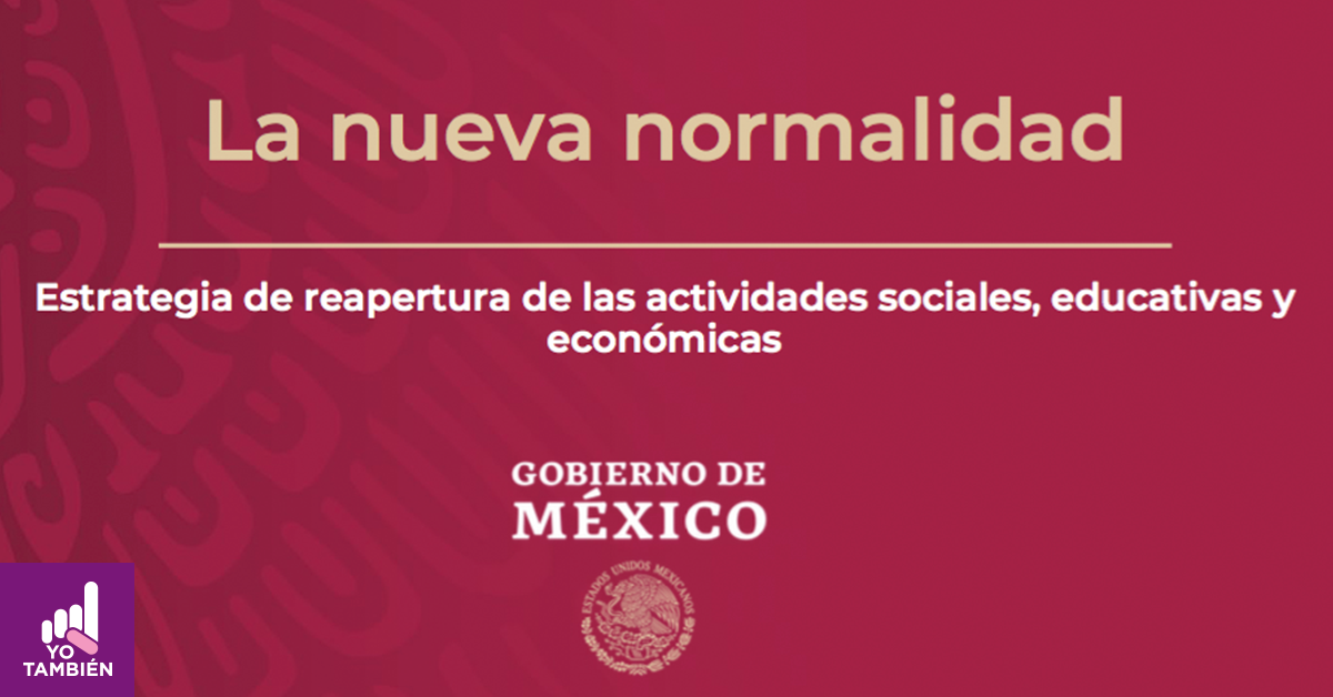 Fotografía con el título La nueva normalidad debajo tiene el texto gobierno de méxico junto al escudo nacional