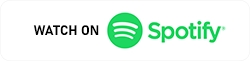Watch On Spotify