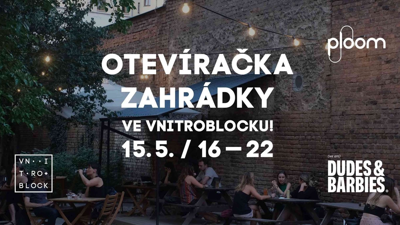 Otevíračka zahrádky ve Vnitroblocku!
