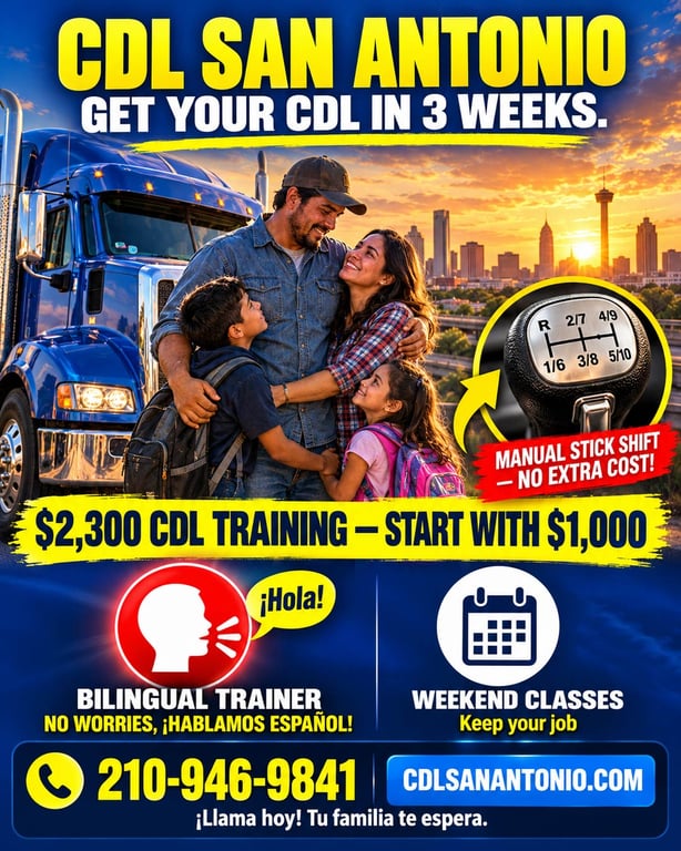 CDL San Antonio Class A training with manual stick shift at no extra cost, bilingual trainer and weekend classes — $2,300 total, start with $1,000