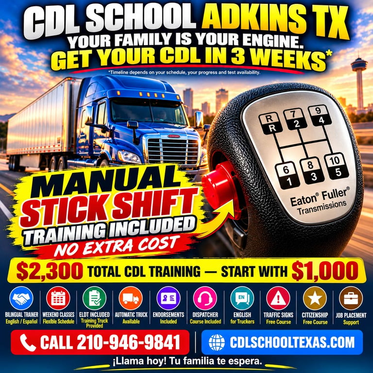 CDL School Adkins TX - Manual stick shift Class A CDL training included at no extra cost