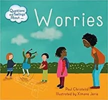 Questions and Feelings About: Worries by Paul Christelis book cover