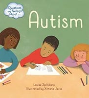 Questions and Feelings About: Autism by Louise Spilsbury book cover