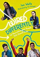 Wired Differently - 30 Neurodivergent People You Should Know by Joe Wells, illustrated by Tim Stringer book cover