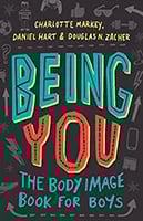 Being You: The Body Image Book for Boys by Charlotte Markey, Daniel Hart, Douglas Zacher book cover