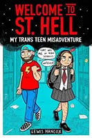 Welcome to St Hell: My Trans Teen Misadventure by Lewis Hancox book cover