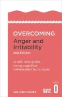 •	Overcoming Anger and Irritability: A Self-help Guide using Cognitive Behavioural Techniques book cover