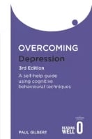 •	Overcoming Depression: A Self-Help Guide Using Cognitive Behavioural Techniques book cover