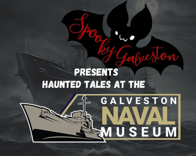 Galveston Haunted Naval Museum Guided Tour