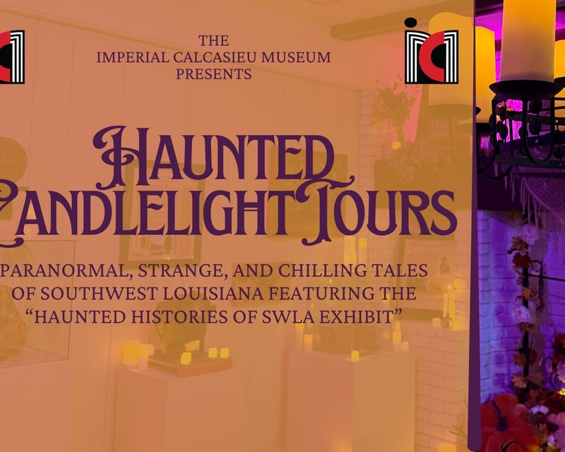 Haunted Candlelight Museum Tour in Lake Charles