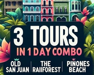 Puerto Rico 3-in-1 Guided Tour