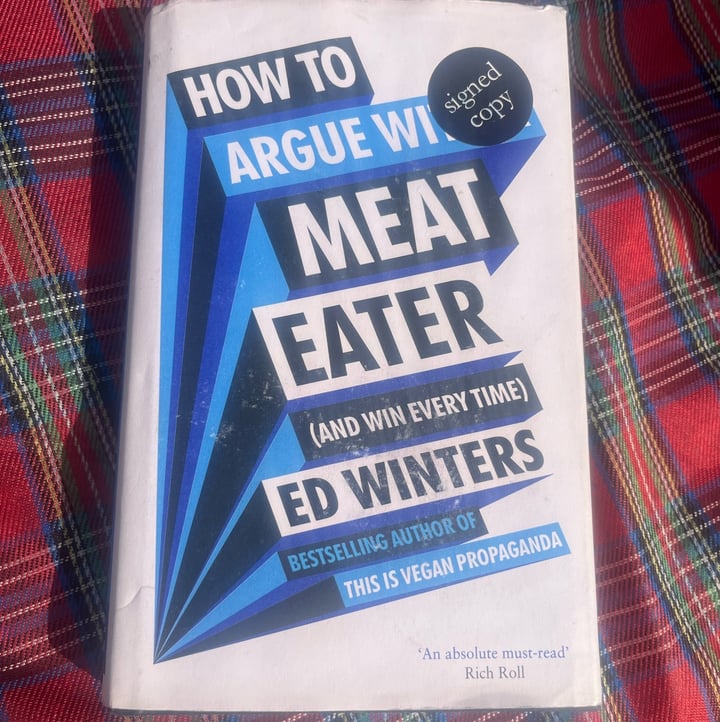 photo of Ed Winters How to Argue With a Meat Eater (And Win Every Time) Book shared by @johnboat on  18 May 2025 - review