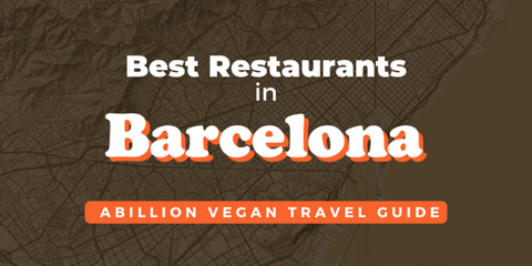 Travel guide - Our top vegan friendly restaurants in Barcelona