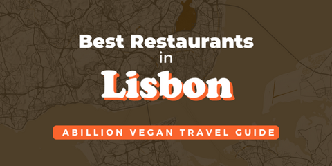 Travel guide - Our top vegan friendly restaurants in Lisbon