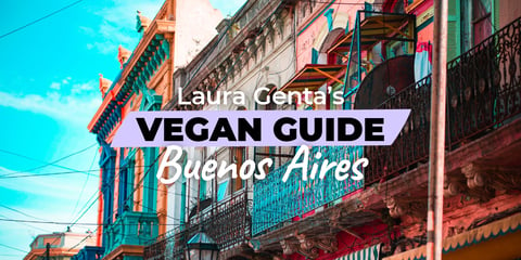 A vegan guide to Buenos Aires by Laura Genta