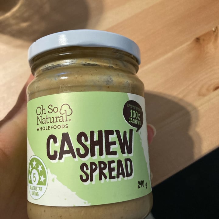photo of Oh so Natural Wholefoods cashew spread shared by @dorared on  30 Jul 2022 - review