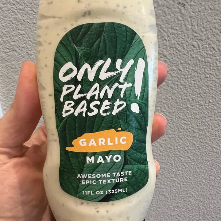 photo of Only Plant Based Garlic Mayo shared by @fernandasilveira on  07 May 2022 - review