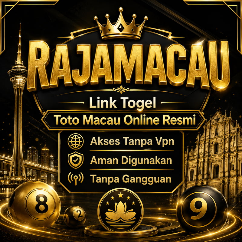 RAJAMACAU > Link Togel Toto Macau Online Resmi Akses Tanpa Vpn Aman Digunakan Tanpa Gangguan