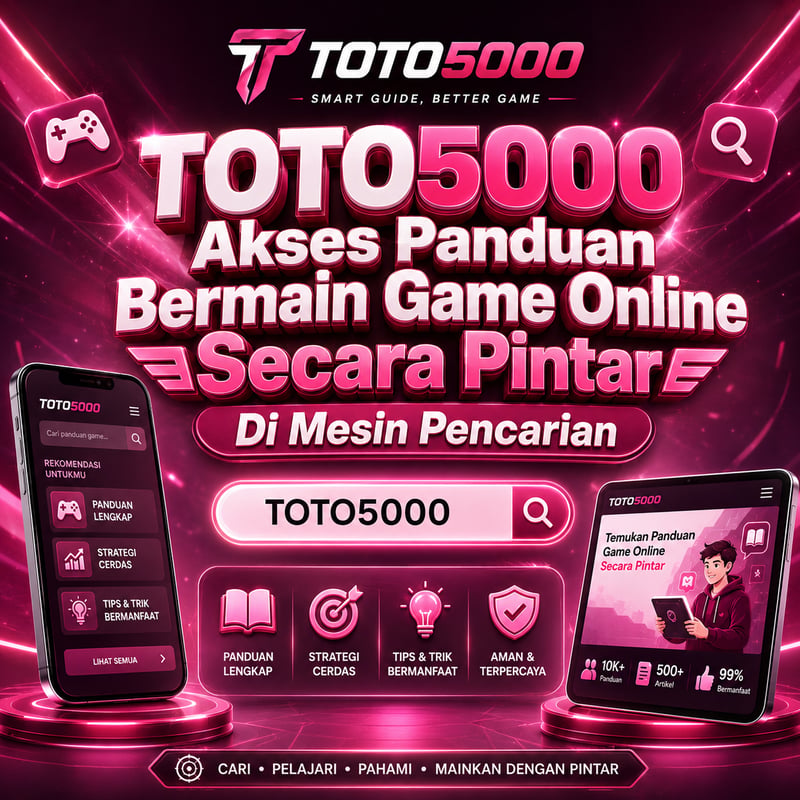 TOTO5000 Akses Panduan Bermain Game Online Secara Pintar Di Mesin Pencarian