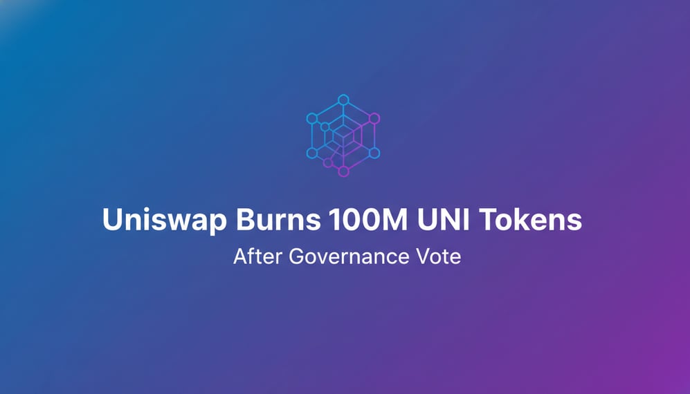 Why Did Uniswap Burn 100 Million UNI Tokens After Governance Vote?