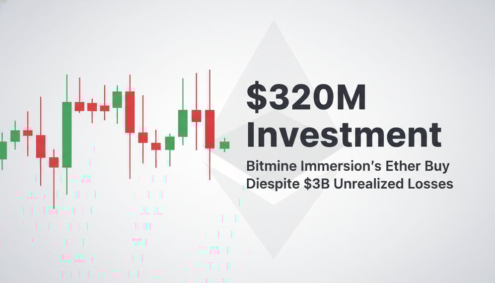 Why Did Bitmine Immersion Invest $320M in Ether Despite $3B Unrealized Losses?