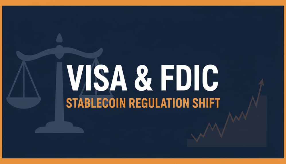 Visa and FDIC Announcements Signal Shift in U.S. Stablecoin Regulation