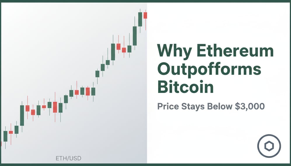 Why Ethereum Outperforms Bitcoin Despite Price Staying Below $3,000