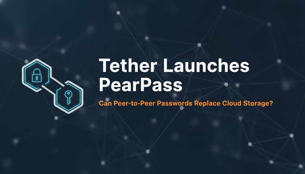 Tether Launches PearPass: Can Peer-to-Peer Passwords Replace Cloud Storage?