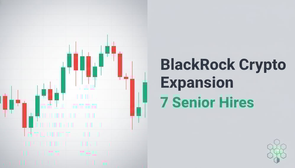 Why Is BlackRock Hiring Seven Senior Executives for Its Crypto Expansion?