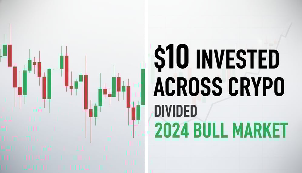 How $10 Invested Across Crypto Reveals a Divided 2024 Bull Market