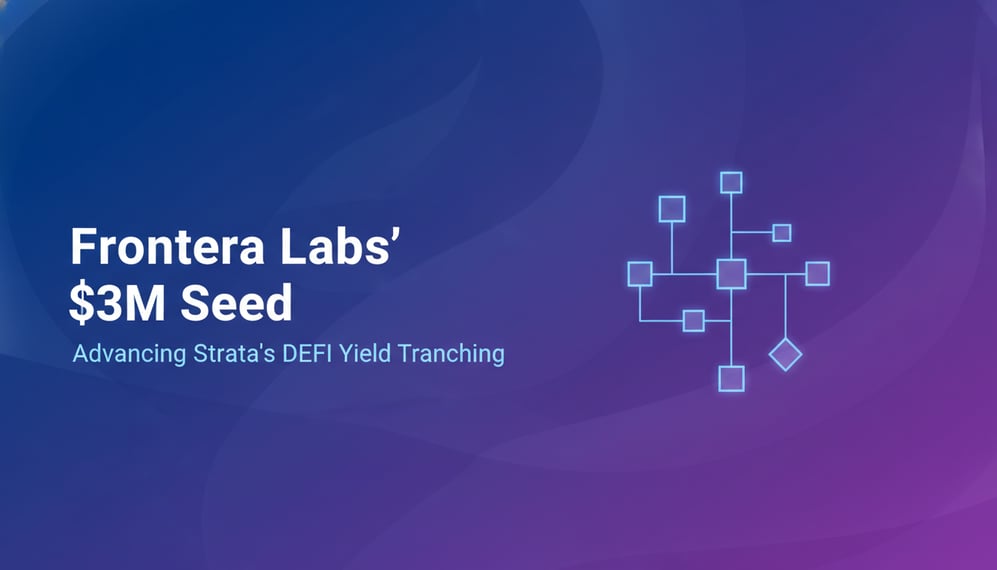 How Will Frontera Labs’ $3M Seed Funding Advance Strata’s DeFi Yield Tranching?