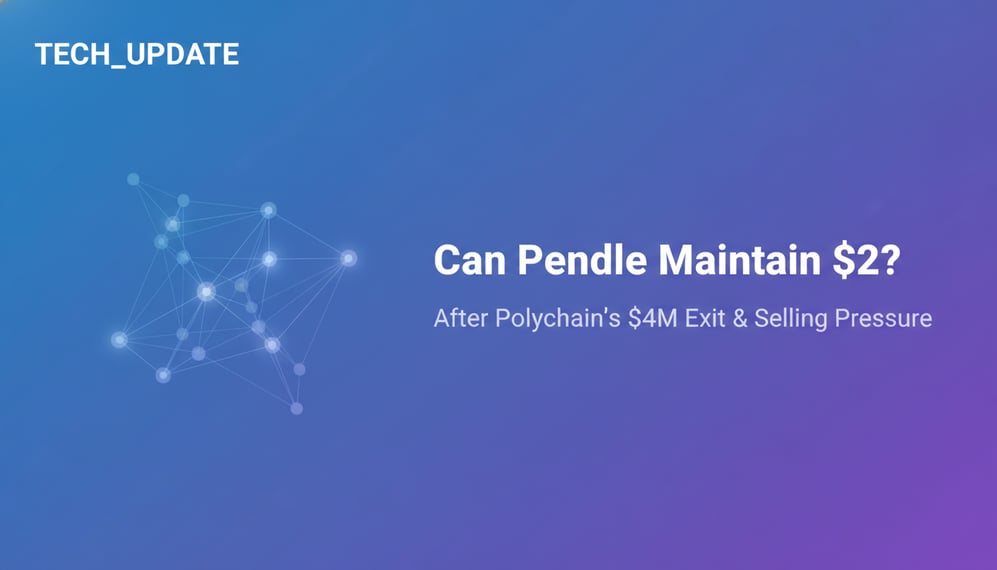 Can Pendle Maintain $2 After Polychain’s $4M Exit and Selling Pressure?