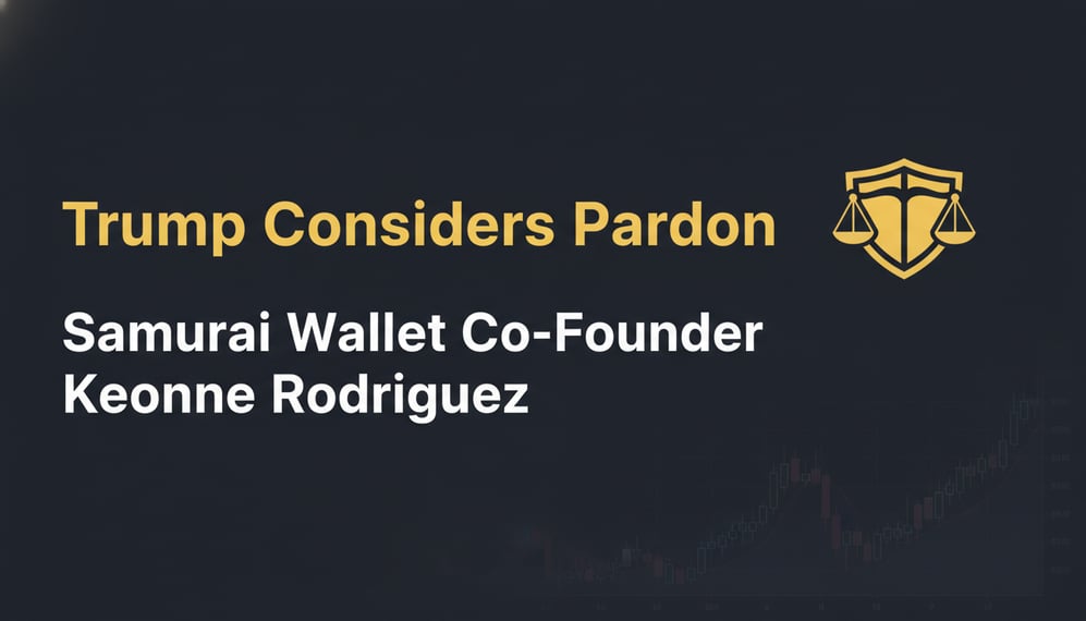 Trump Considers Pardon for Convicted Samurai Wallet Co-Founder Keonne Rodriguez