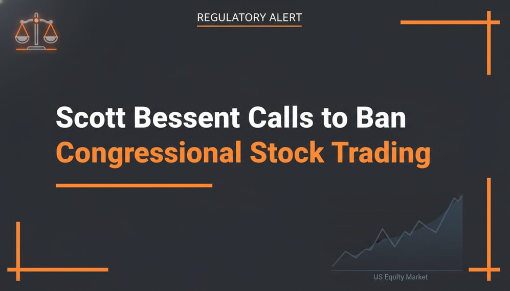 Scott Bessent Urges Ban on Congressional Stock Trading Amid Record US Equity Bulls