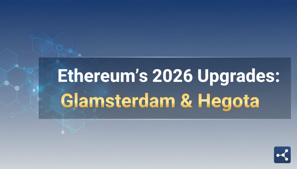 Ethereum Plans ‘Glamsterdam’ and ‘Hegota’ Upgrades to Boost Network in 2026