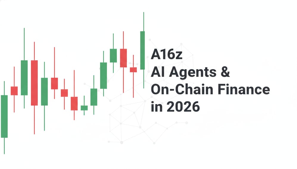 How A16z Sees AI Agents and On-Chain Finance Transforming Crypto in 2026
