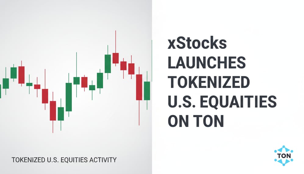 xStocks Integrates Tokenized U.S. Equities on TON Blockchain via Telegram Wallet