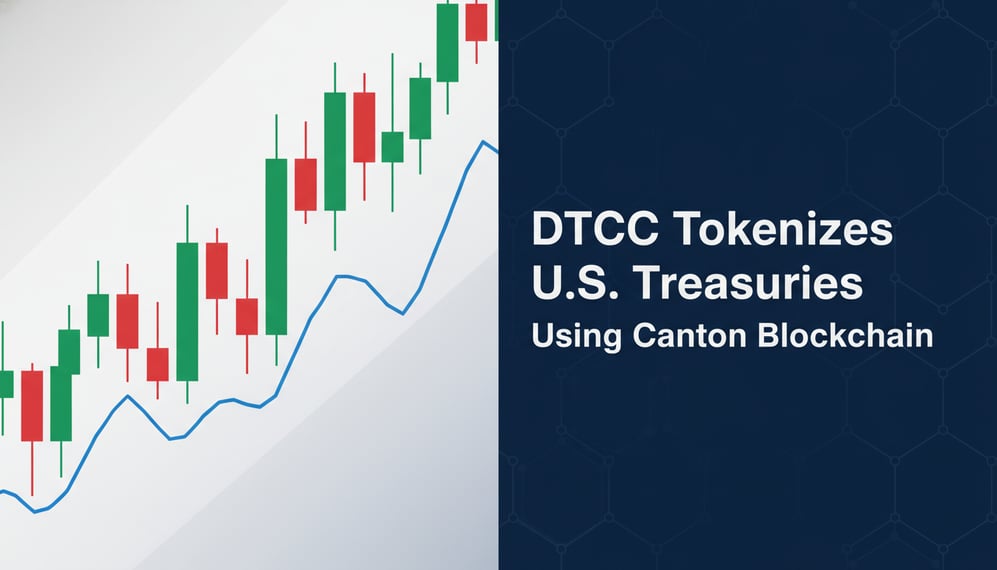 How DTCC Is Using Canton Blockchain to Tokenize U.S. Treasuries
