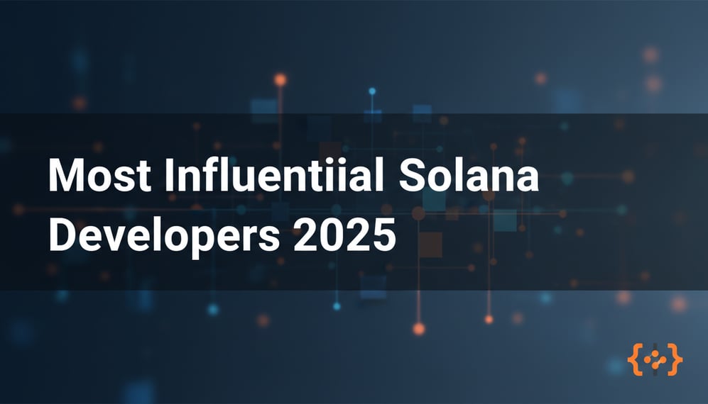 Who Are the Most Influential Developers Shaping Solana’s 2025 Ecosystem?
