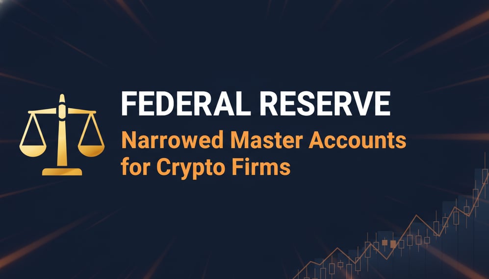 Federal Reserve Considers Narrowed Master Accounts for Crypto Firms: What Changes Are Coming?